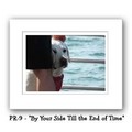 "By Your Side Till the End of Time" Double Matted Prints 8x10<br>Item number: PR-9: Drop Ship Products